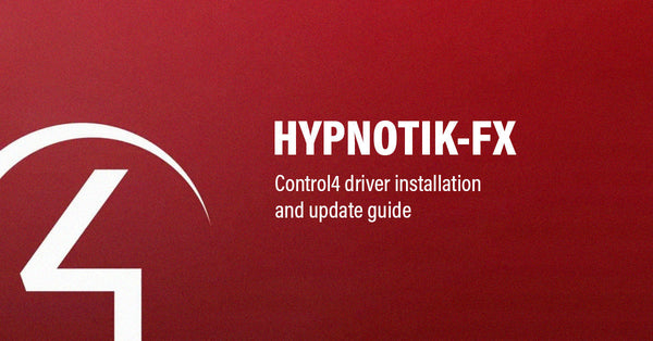 HYPNOTIK-FX : Control4 driver installation and update guide